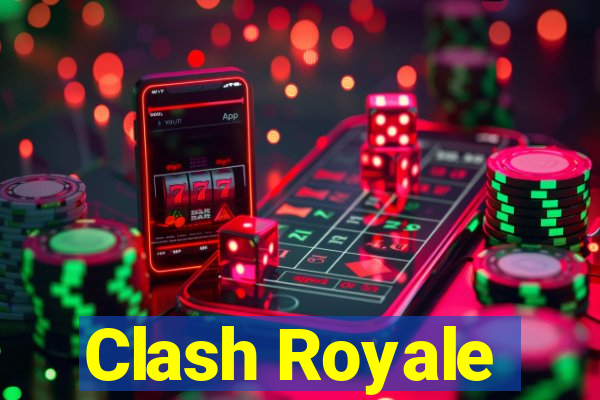 Clash Royale
